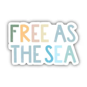 Free As The Sea Positivity Lettering Sticker